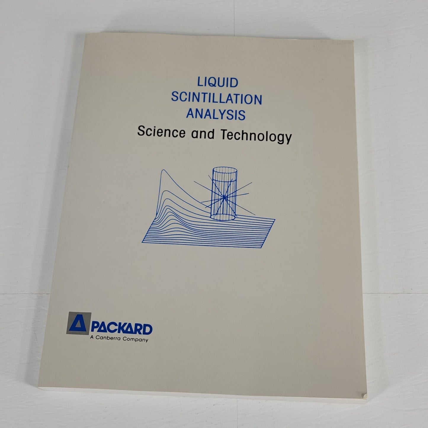 Packard Liquid Scintillation Counting LSC In Practice Binder & LSC Textbook