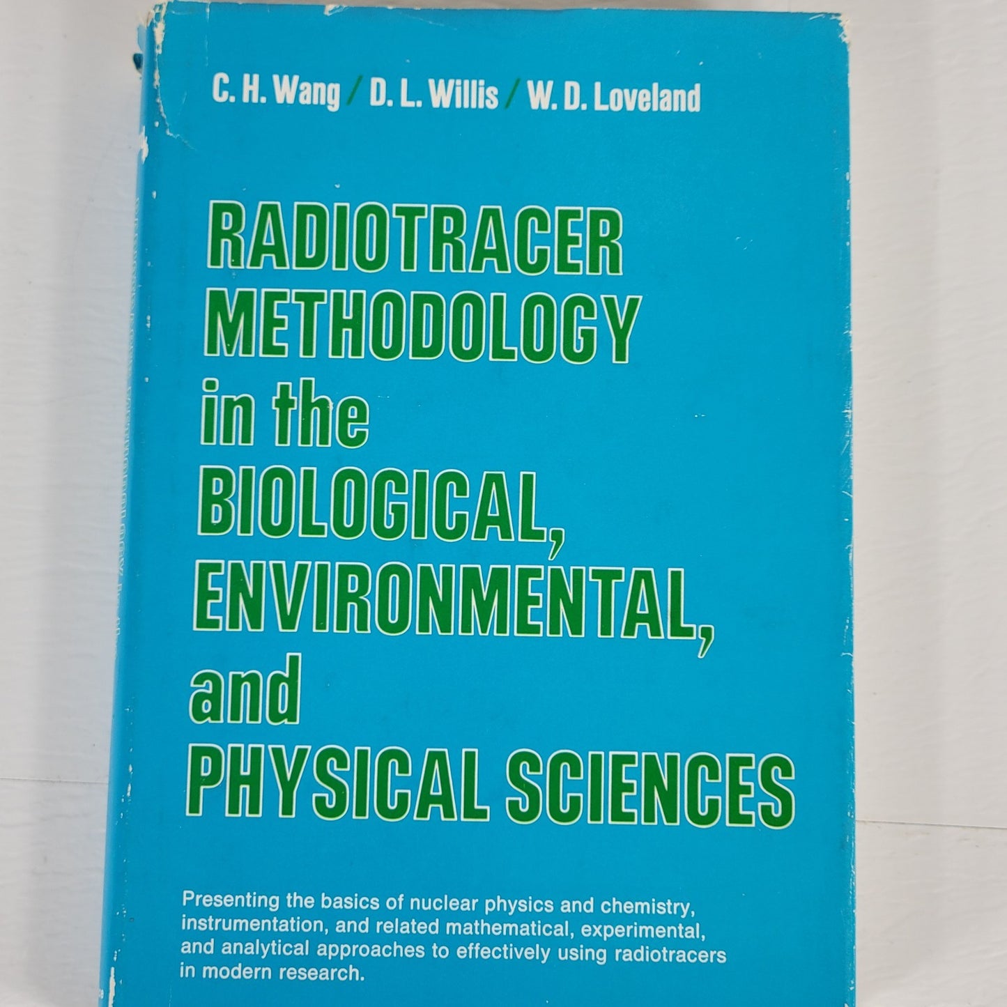 Radiotracer Methodology in the Biological, Environmental, and Physical Sciences