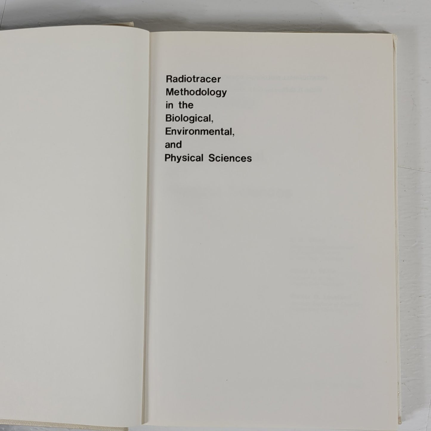 Radiotracer Methodology in the Biological, Environmental, and Physical Sciences