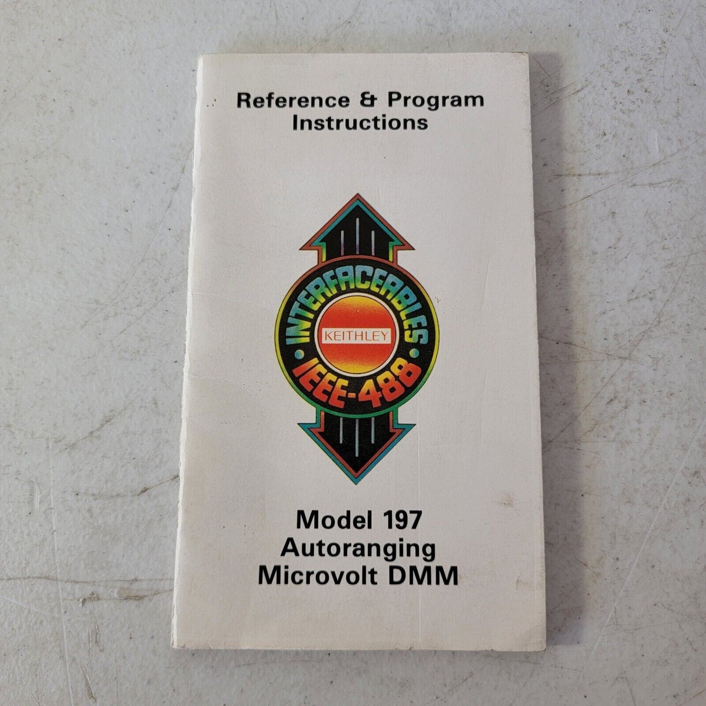 Keithley Model 197 Autoranging Microvolt DMM Reference And Program Instructions