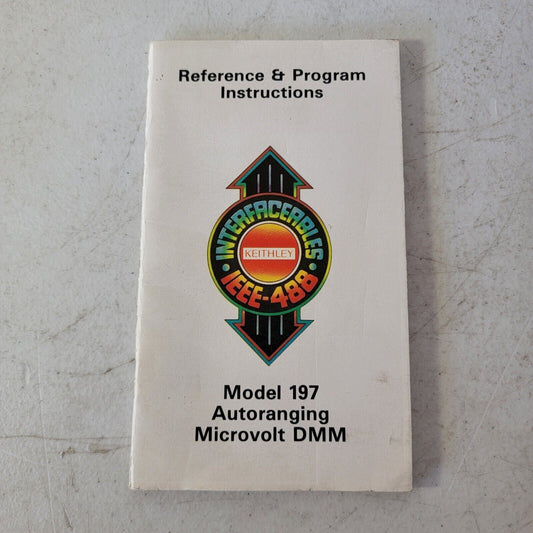 Keithley Model 197 Autoranging Microvolt DMM Reference And Program Instructions