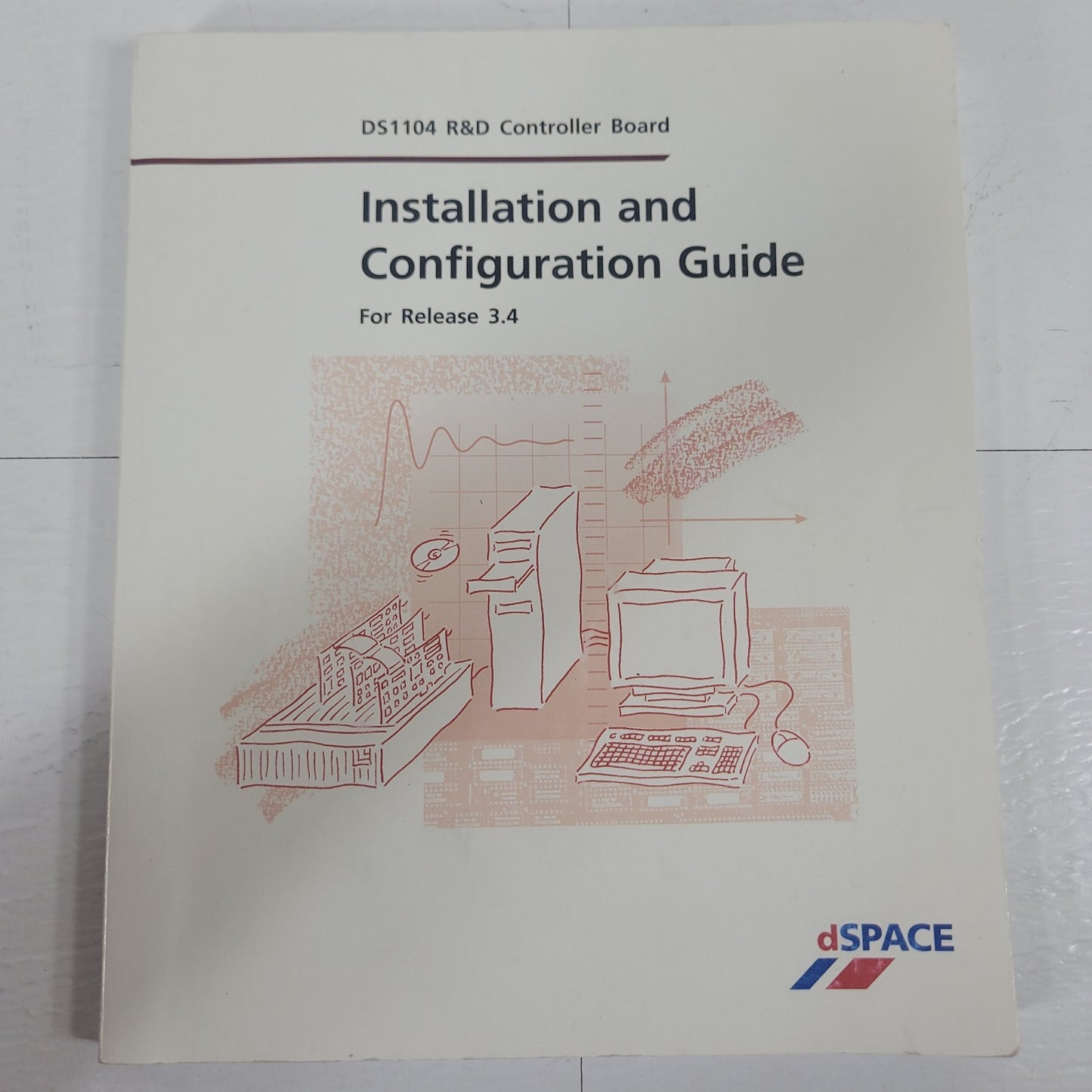 dSPACE DS1104 R&D Controller Board Installation Configuration Guide Rev 3.4