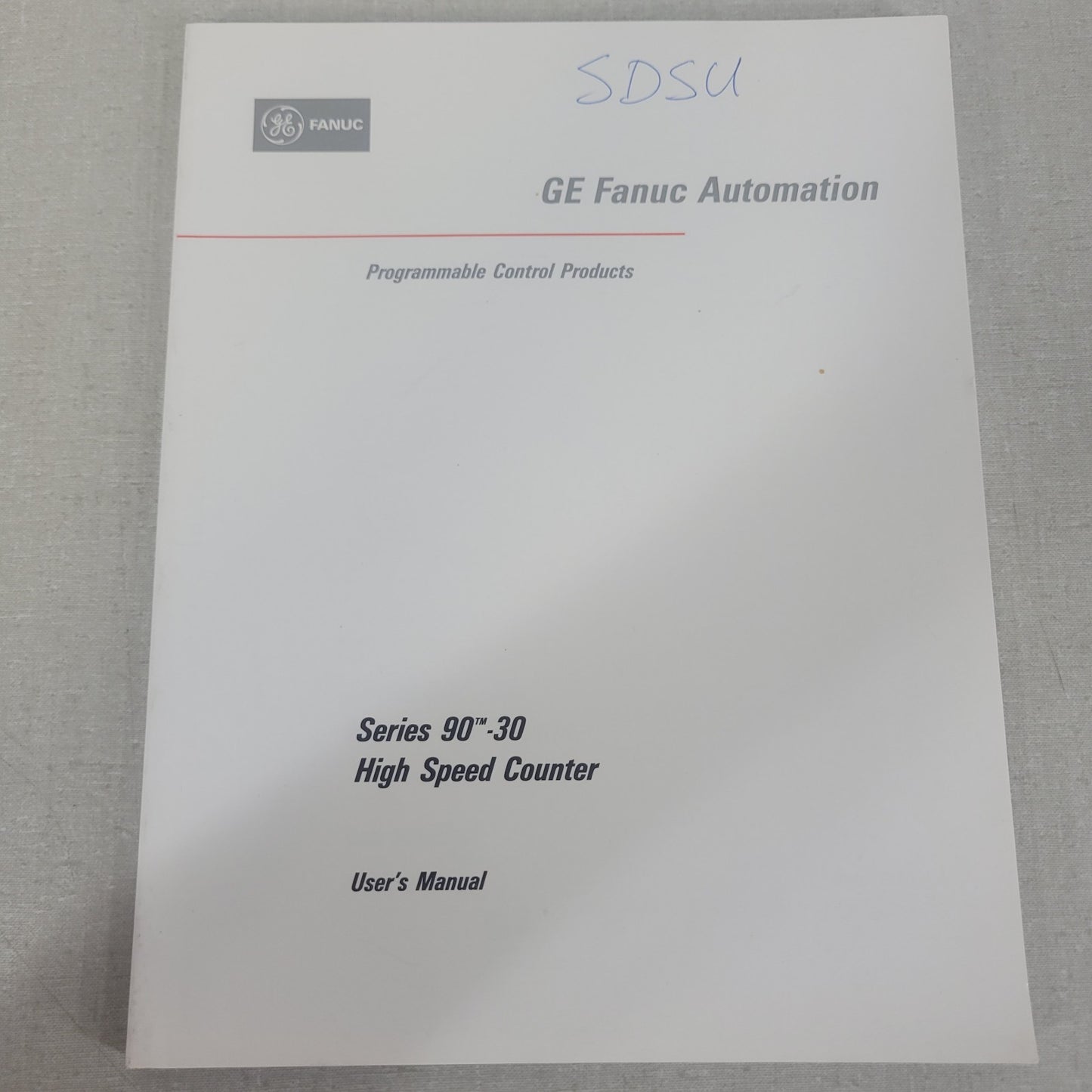 GE Fanuc GFK-0293B Series 90-30 PLC High Speed Counter User's Manual March 1993
