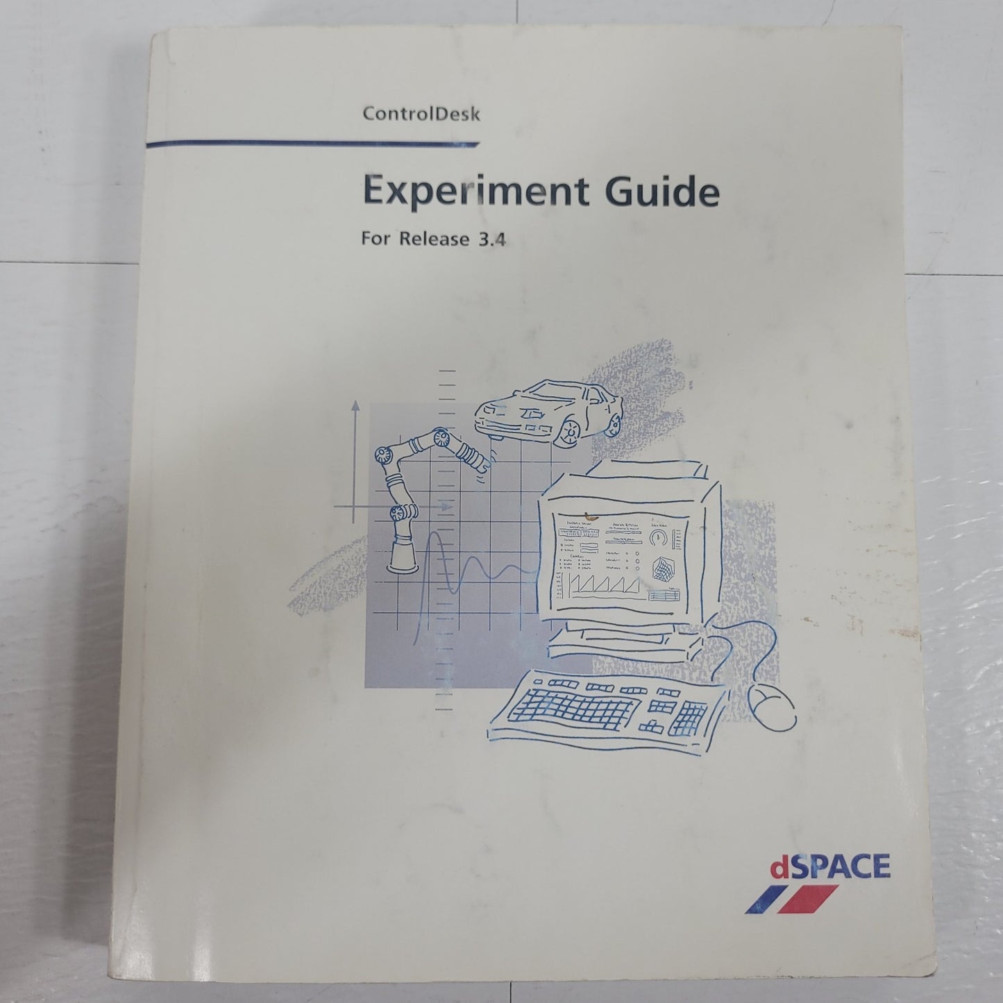 dSPACE ControlDesk Experiment Guide Release 3.4 Software User Manual May 2002