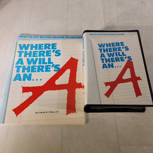Where Theres a Will Theres an A - How to Get Better Grades in College Book&video
