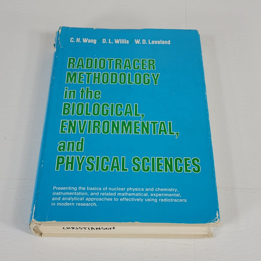 Radiotracer Methodology in the Biological, Environmental, and Physical Sciences