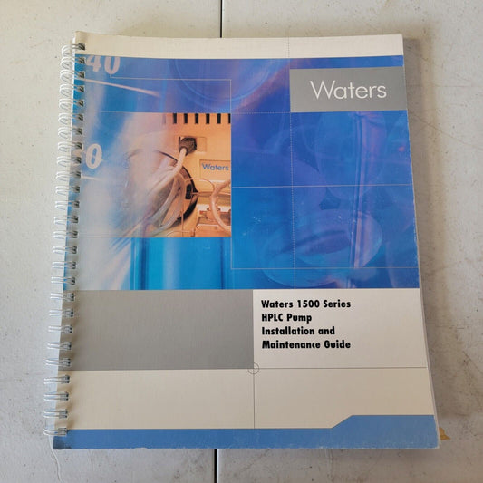 Waters 1500 Series HPLC Pump Installation And Maintenance Guide 71500022204