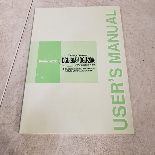 Shimadzu User Manual For DGU-20A3/DGU-20A5 On-line Degasser, High Vacuum